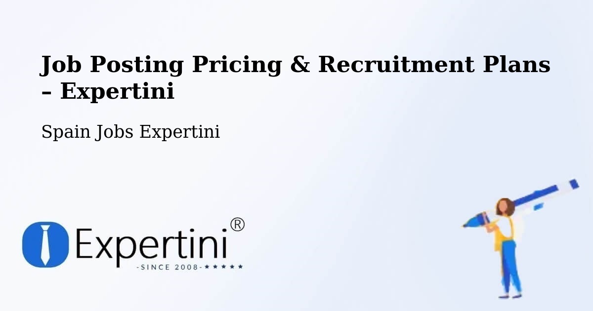 Job Posting Pricing & Recruitment Plans – Arenas - Arenas, Spain Jobs Expertini